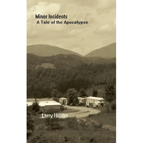 Minor Incidents: A Tale of the Apocalypse