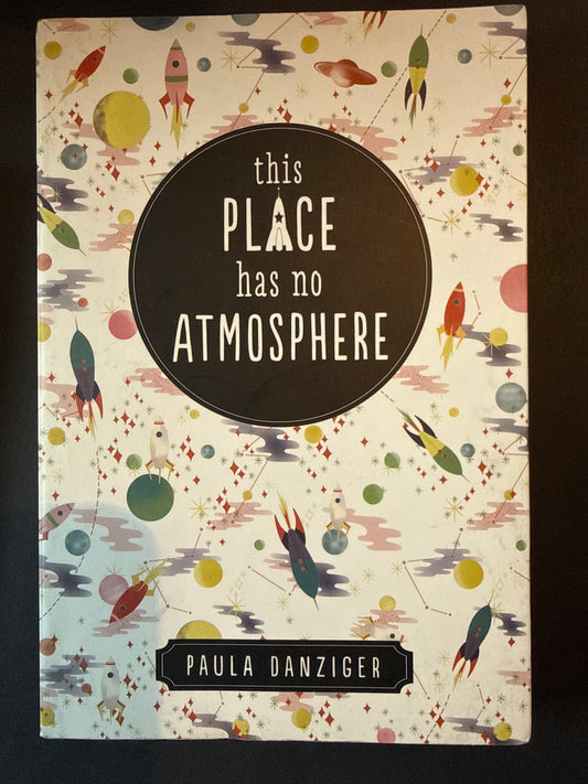 THIS PLACE HAS NO ATMOSPHERE by Paula Danziger