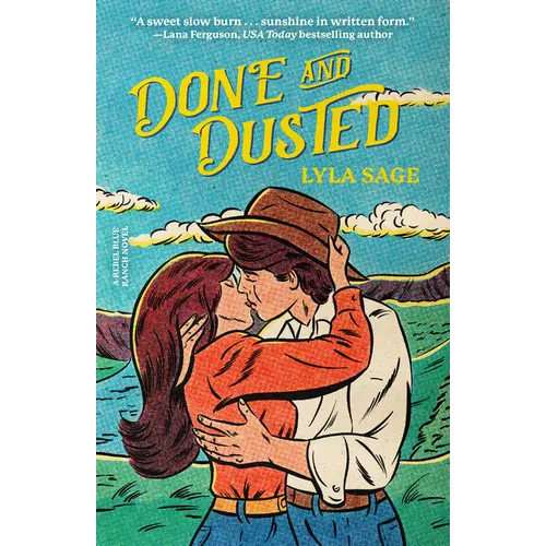 Done and Dusted: A Rebel Blue Ranch Novel