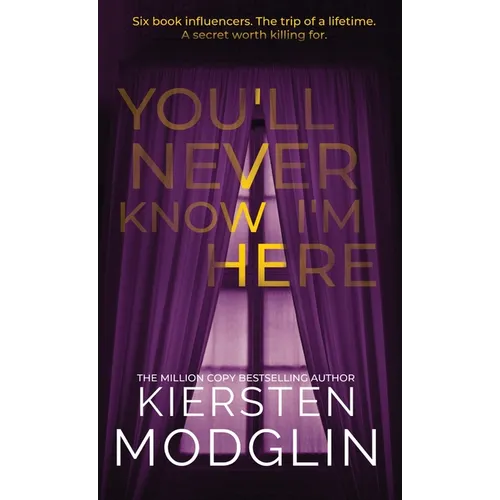 You'll Never Know I'm Here