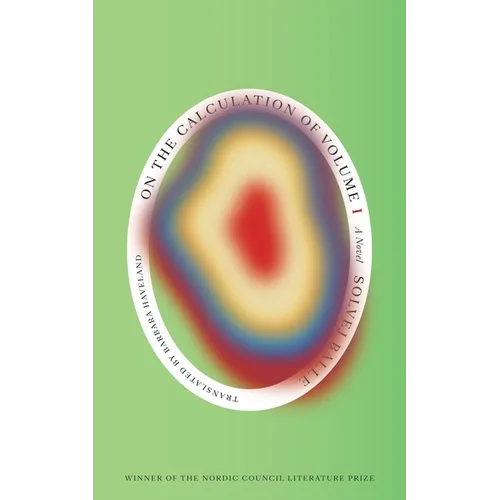 On the Calculation of Volume (Book I): Shortlisted for the 2025 International Booker Prize