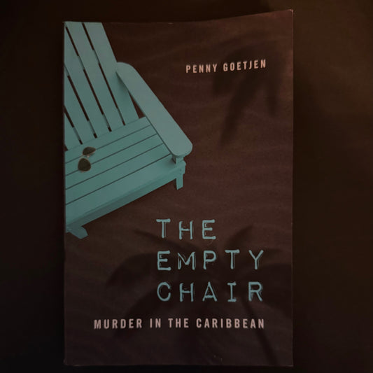 THE EMPTY CHAIR: MURDER IN THE CARIBBEAN by Penny Goetjen