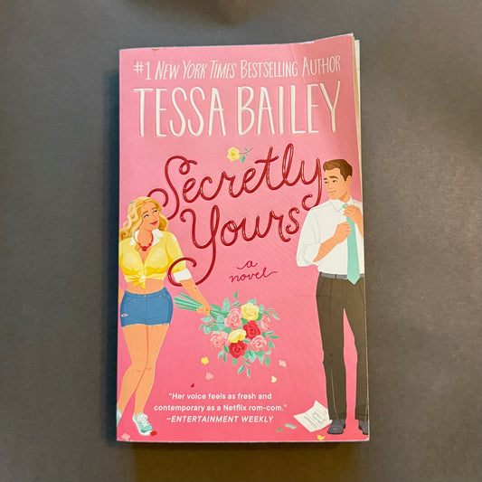 SECRETLY YOURS by Tessa Bailey
