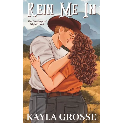 Rein Me In (The Cowboys of Night Hawk)