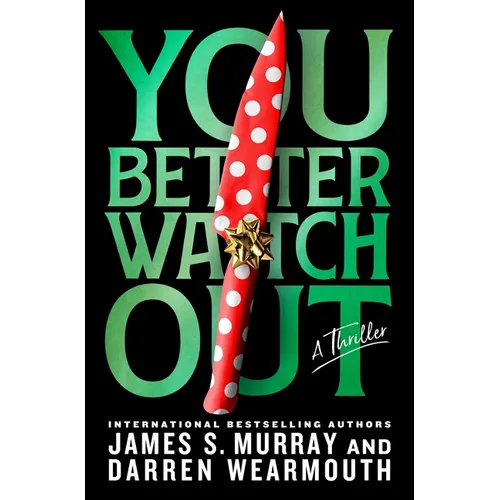 You Better Watch Out: A Thriller