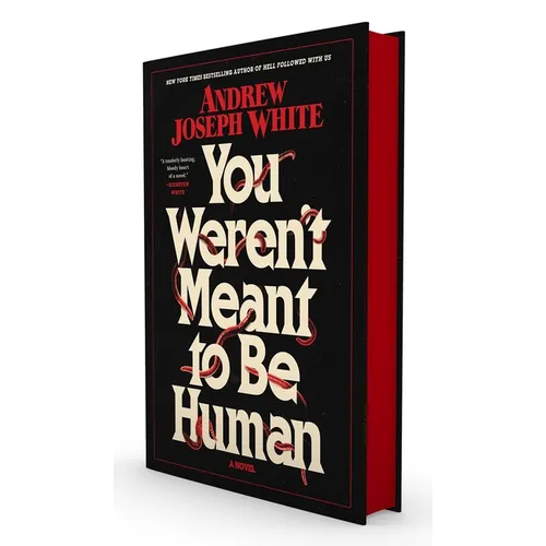 You Weren't Meant to Be Human