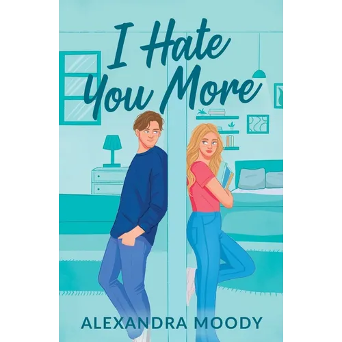 I Hate You More